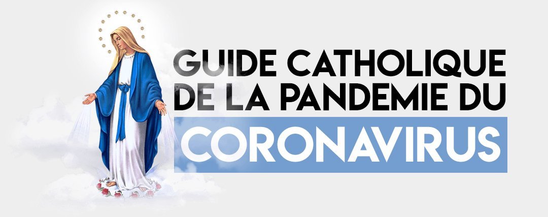 Guide catholique de la pandémie du coronavirus