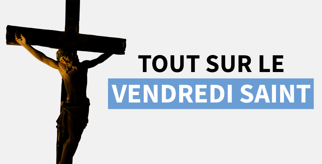 C'est quoi Vendredi Saint ? Tout ce que vous devez savoir sur cette journée sacrée✨